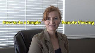 How To Do a Simple Remote Viewing