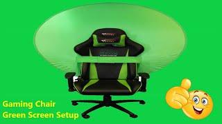 Gaming Chair Green Screen Unboxing & Setup