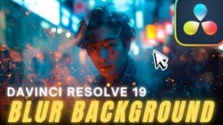How to BLUR the BACKGROUND in Davinci Resolve 19 Studio | Defocus Background Tutorial