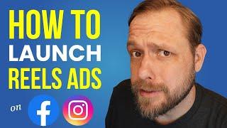 How To Launch Reels Ads for Instagram and Facebook