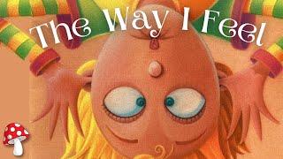 The Way I Feel (kids books read aloud) | Stories Feelings