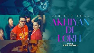 Surjit Khan : Akhiyan Di Lorh | Official Music Video| Headliner Records