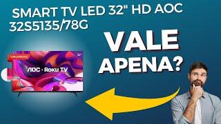 A Verdade Sobre a Smart TV LED 32 HD AOC 32S513578G