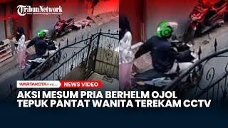 Viral Aksi Mesum Pria Berhelm Ojol Tepuk Pantat Wanita di Cengkareng Terekam CCTV