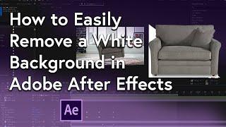 How to Easily Remove White Background in Adobe After Effects