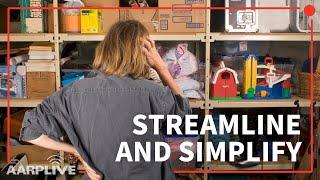 STREAMLINE AND SIMPLIFY | AARP | RFD-TV