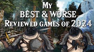 My Best and Worse games I Reviewed in 2024