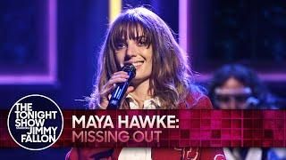 Maya Hawke: Missing Out | The Tonight Show Starring Jimmy Fallon