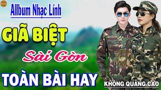 Giã Biệt Sài Gòn - 280 Bài Rumba Nhạc Lính Hải Ngoại Bất Hủ Vượt Thời Gian KHÔNG QUẢNG CÁO