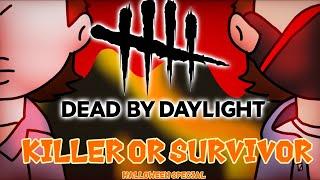 "Killer or Survivor" - Dead by Daylight - Gacha Club skit - Halloween Special(TW: blood, cussing)