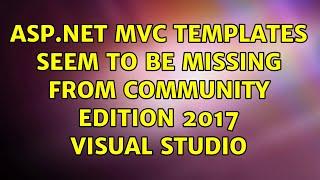 asp.net mvc templates seem to be missing from community edition 2017 visual studio