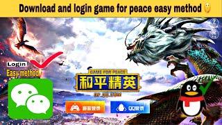 How to download and log in game for peace in 2021 for Android wechat easy login play game for peace