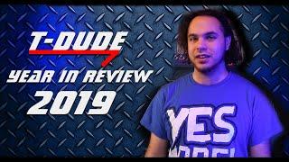 Year in Review 2019 | T-Dude