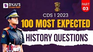 CDS 2023 History | History 100 Most Expected Questions + PYQ’S For CDS 1 2023 Exam I Part-3