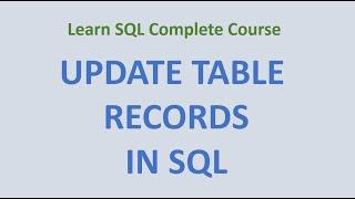 17.  UPDATE command SQL - Update Table Records in SQL