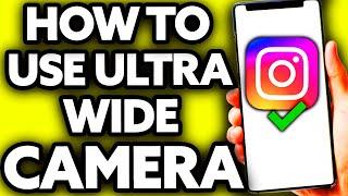 How To Use Ultra Wide Camera on Instagram Android [Very EASY!]