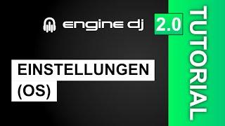 #03 - Engine DJ Einstellungen OS | Tutorial DEUTSCH