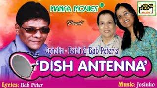 Dish Antenna - Ophelia, Babli & Bab Peter