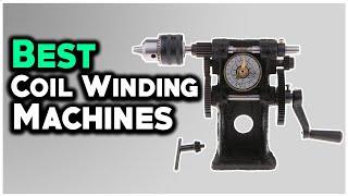 4 Best Coil Winding Machine 2024 - Hami Gadgets