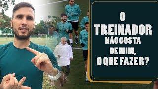 O QUE FAZER QUANDO O TREINADOR NÃO GOSTA DE VOCÊ | FUTEBOL | CARLOS BERTOLDI | TICÃO