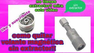 como quitar volante magnético sin extractor?  (muy sensillo)