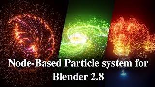 Node-Based Particles (Beta) for Animation Nodes (AN) with Particle Output Node for Blender 2.8