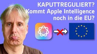 Kaputtreguliert? Kommt Apple Intelligence noch in die EU? | Apfeltalk