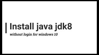 Install Java Jdk 8 Without Login || For Windows 10 in just 30 sec