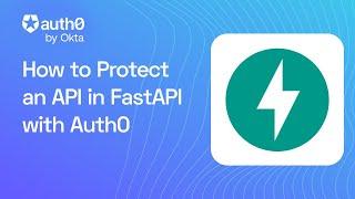 How to Protect an API in FastAPI with Auth0 by Okta
