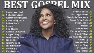 GOODNESS OF GOD   Top 50 Gospel Music Of All Time :  CeCe Winans, Tasha Cobbs, Jekalyn Carr