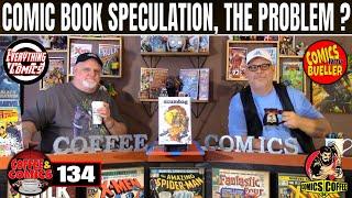 Comic Book Speculation - Some People Just Care About Themselves & THE MONEY - Coffee & Comics 134