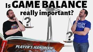 Is GAME BALANCE really important? in 5e Dungeons & Dragons - Web DM