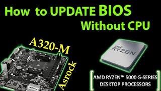 How to update BIOS without CPU | Asrock A320m | AMD Ryzen 5 5600G | Unsupported BIOS