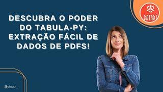 Descubra o Poder do Tabula-py: Extração Fácil de Dados de PDFs!