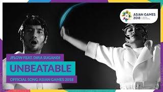 UNBEATABLE - JFlow Feat. Dira Sugandi - Official Song Asian Games 2018