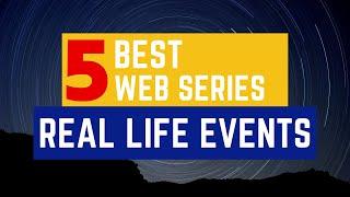 5 Best Web Series based on Real Life Events | True Stories | Hindi Web Series