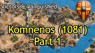 Komnenos (1081) - Part 1 | AoE2: DE Victors & Vanquished