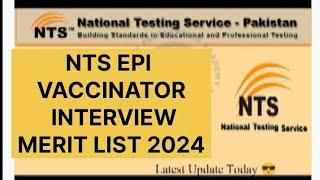 NTS vaccinator interview merit list 2024 | vaccinator interview result | vaccinator uc wise job 2024