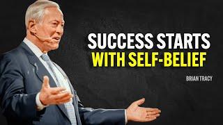 Success Starts with Self-Belief - Brian Tracy Motivation