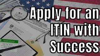 Apply for an ITIN With 100% Success - Form W7 Step-By-Step Guide