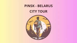 City Tour in Pinsk - Belarus