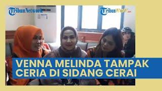 Raut Wajah Venna Melinda Terlihat Ceria saat Hadiri Sidang Cerai di PA Jakarta Selatan