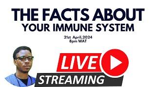The Facts About Your Immune System