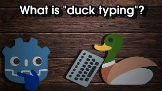 What is "Duck Typing" in Godot?