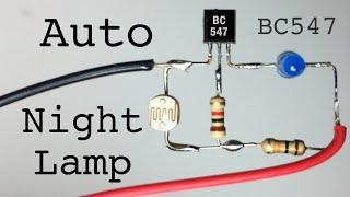 How To Make Simple Automatic Night Lamp With BC547 Transistor LED Night Light LDR Project