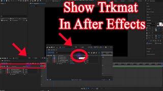 How To Show Trkmat In After Effects 2021 । Track Matte In After Effects