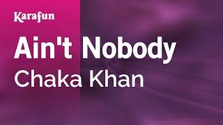 Ain't Nobody - Chaka Khan | Karaoke Version | KaraFun