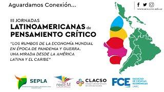 III Jornadas Latinoamericanas de Pensamiento Crítico - Día 3 - Mesa redonda