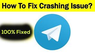 How To Fix "Telegram" App Keeps Crashing Problem Android & Ios - Telegram App Crash Issue