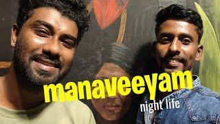 manaveeyam night life